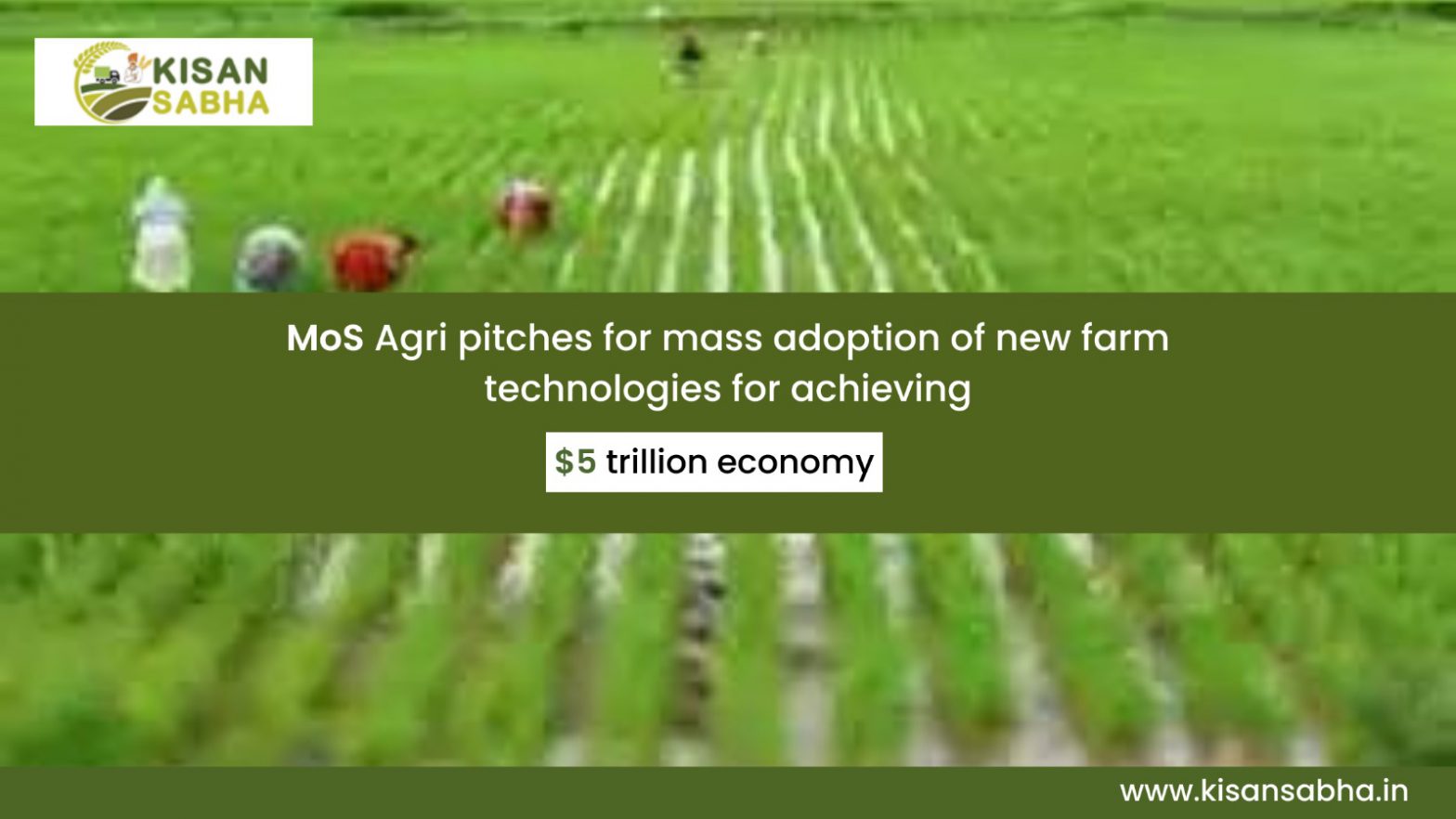 MoS Agri pitches for mass adoption of new farm technologies for achieving $5 trillion economy