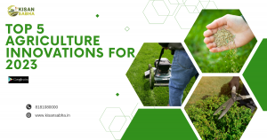 Read more about the article Top 5 Agriculture Innovations for 2023