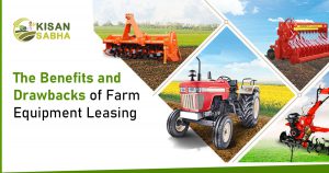 Read more about the article The Benefits and Drawbacks of Farm Equipment Leasing