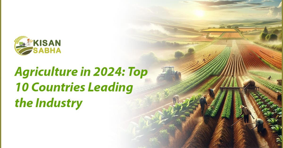 Read more about the article Agriculture in 2024: Top 10 Countries Leading the Industry