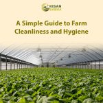 A Simple Guide to Farm Cleanliness and Hygiene