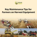 Key Maintenance Tips for Farmers on Harvest Equipment