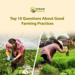 Top 10 Questions About Good Farming Practices