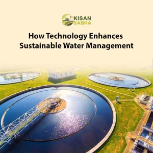 Read more about the article How Technology Enhances Sustainable Water Management