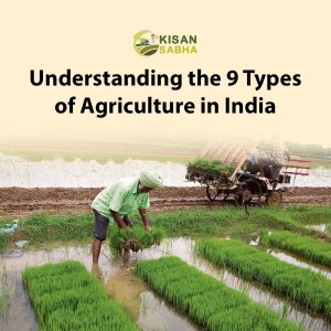 Read more about the article Understanding the 9 Types of Agriculture in India