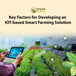 Key Factors for Developing an IoT-based Smart Farming Solution