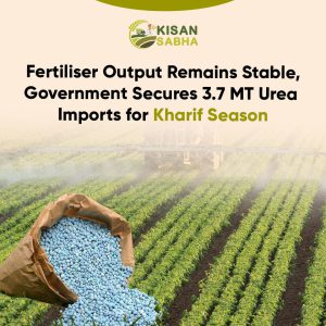 Read more about the article Fertiliser Output Remains Stable; Government Secures 3.7 MT Urea Imports for Kharif Season