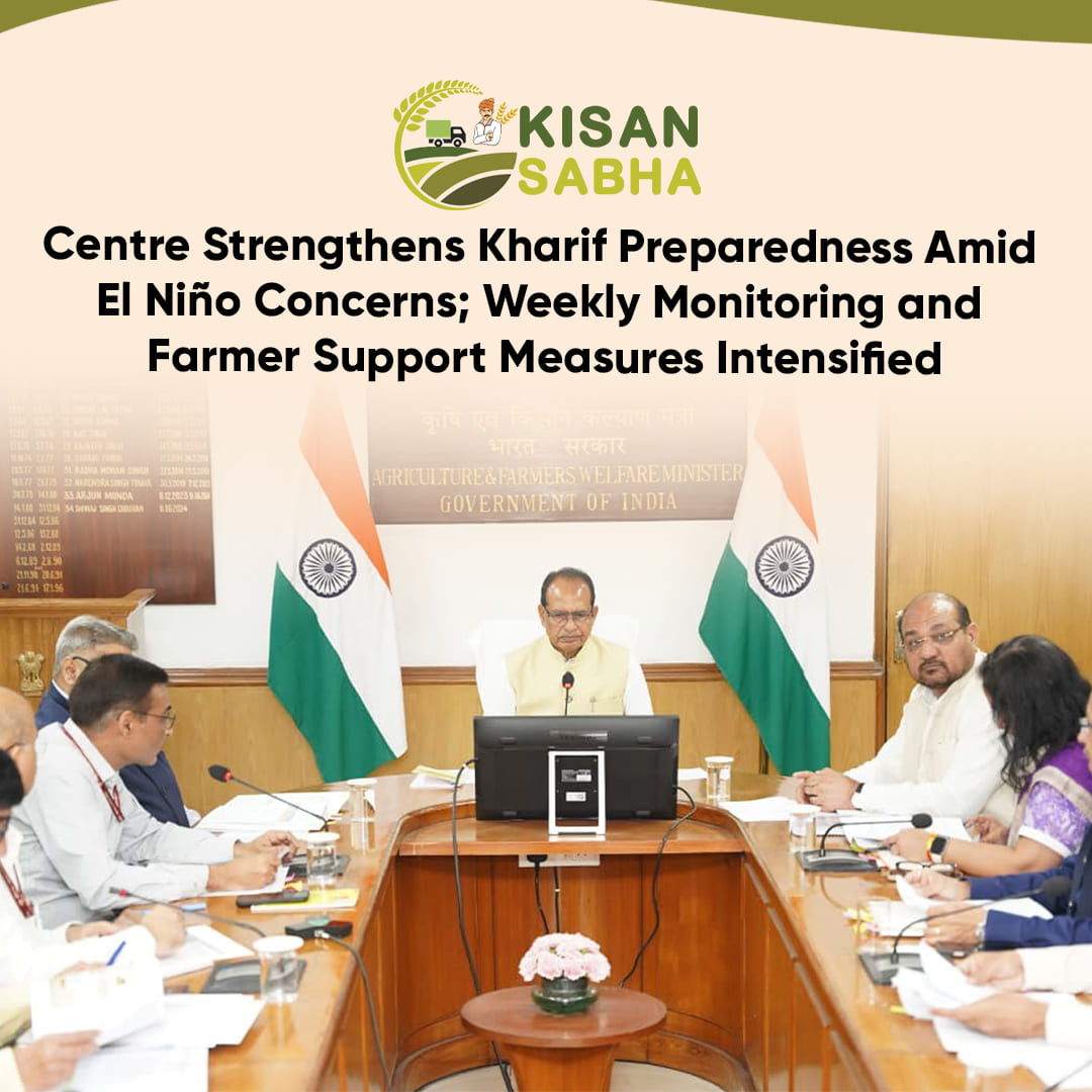 Read more about the article Centre Strengthens Kharif Preparedness Amid El Niño Concerns; Weekly Monitoring and Farmer Support Measures Intensified