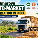 How to Improve Farm-to-Market Transportation in India: A Practical Agri-Logistics Guide