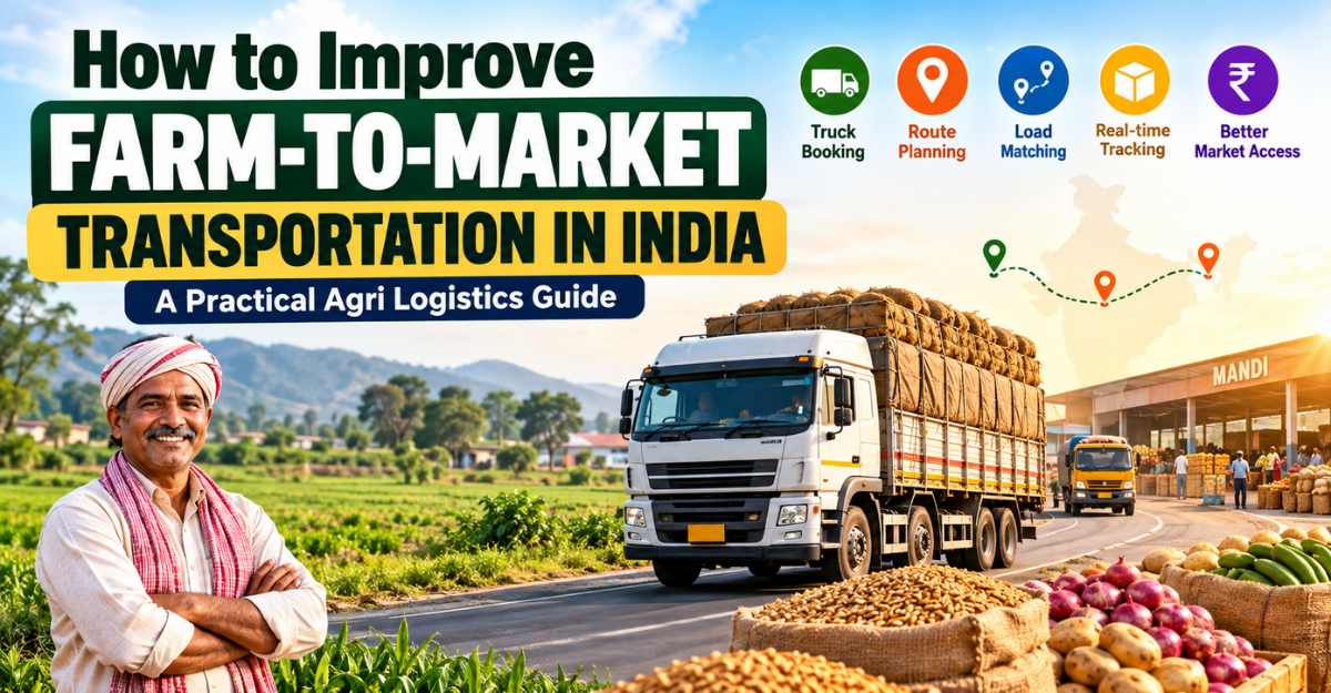 Farm-to-market transportation in India with agricultural truck logistics