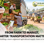 Why Agricultural Transportation Needs Better Organization in India